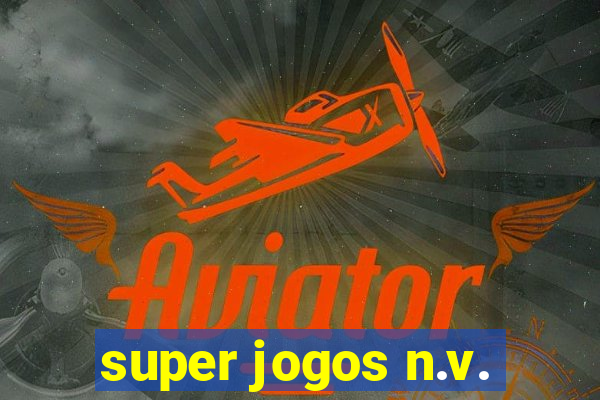 super jogos n.v.